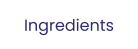 Ingredients
